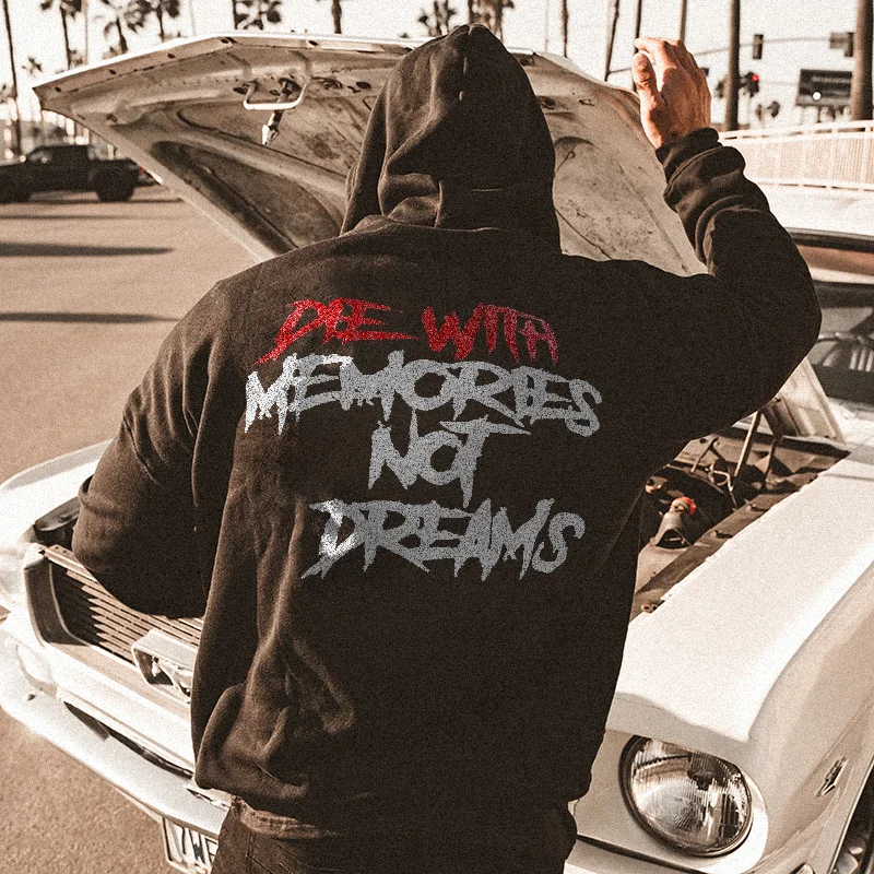 UPRANDY Die With Memories Not Dreams Men's Hoodie -  UPRANDY
