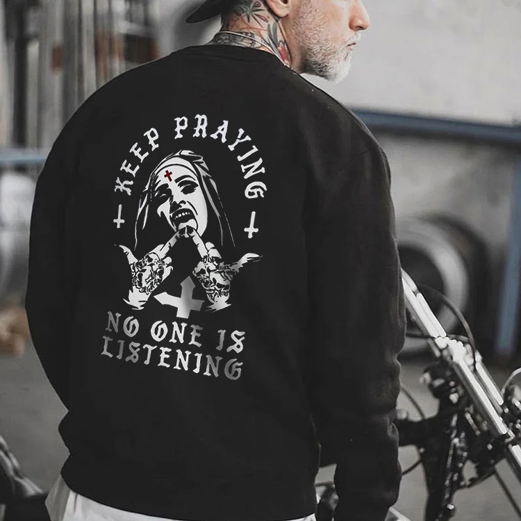 KEEP PRAYING NO ONE IS LISTENING NUN GRAPHIC BLACK PRINT Sweatshirt
