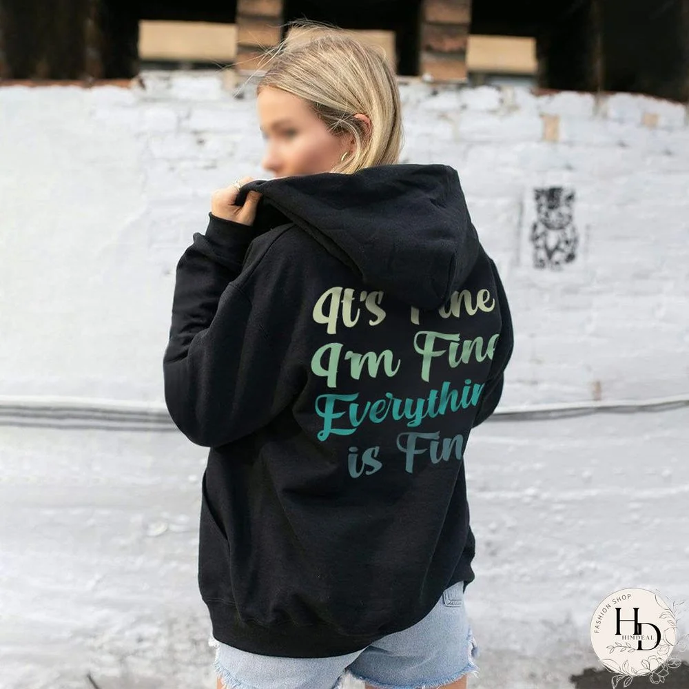 Women's It's Fine I'M Fine Everything Is Fine Printed Hoodie