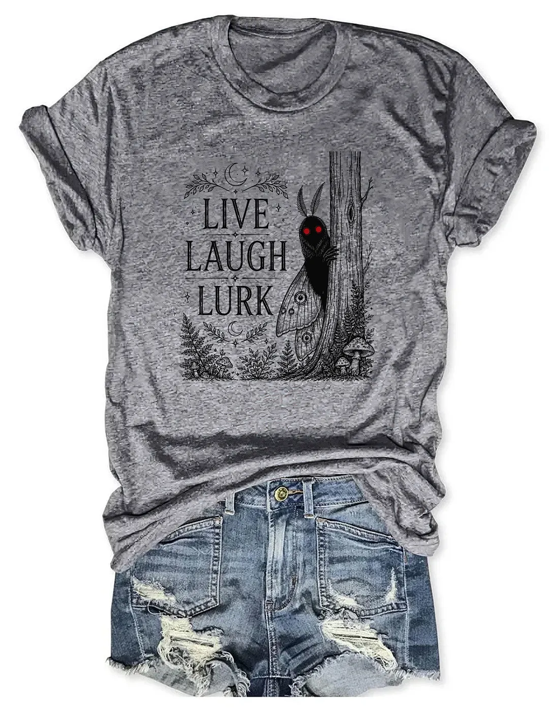 Live Laugh Lurk Mothman T-shirt
