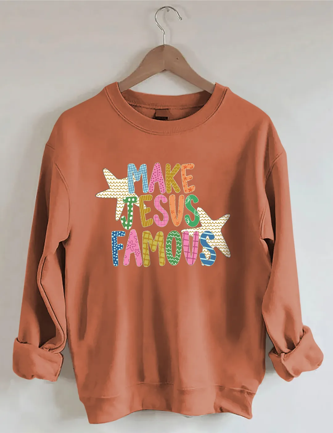 Make Jesus Famous Sweatshirt