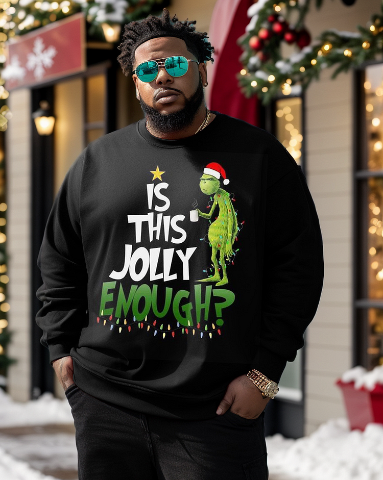 Men's Plus Size Is This Jolly Enough Sweatshirt