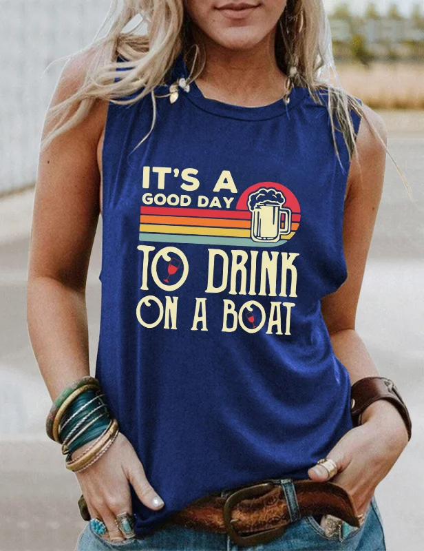 It's A Good Day To Drink On A Boat Tank