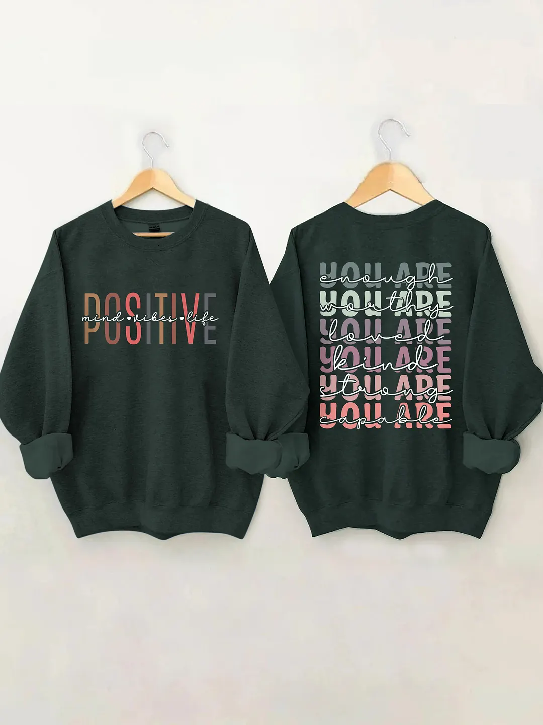 Positive Mind Positive Sweatshirt