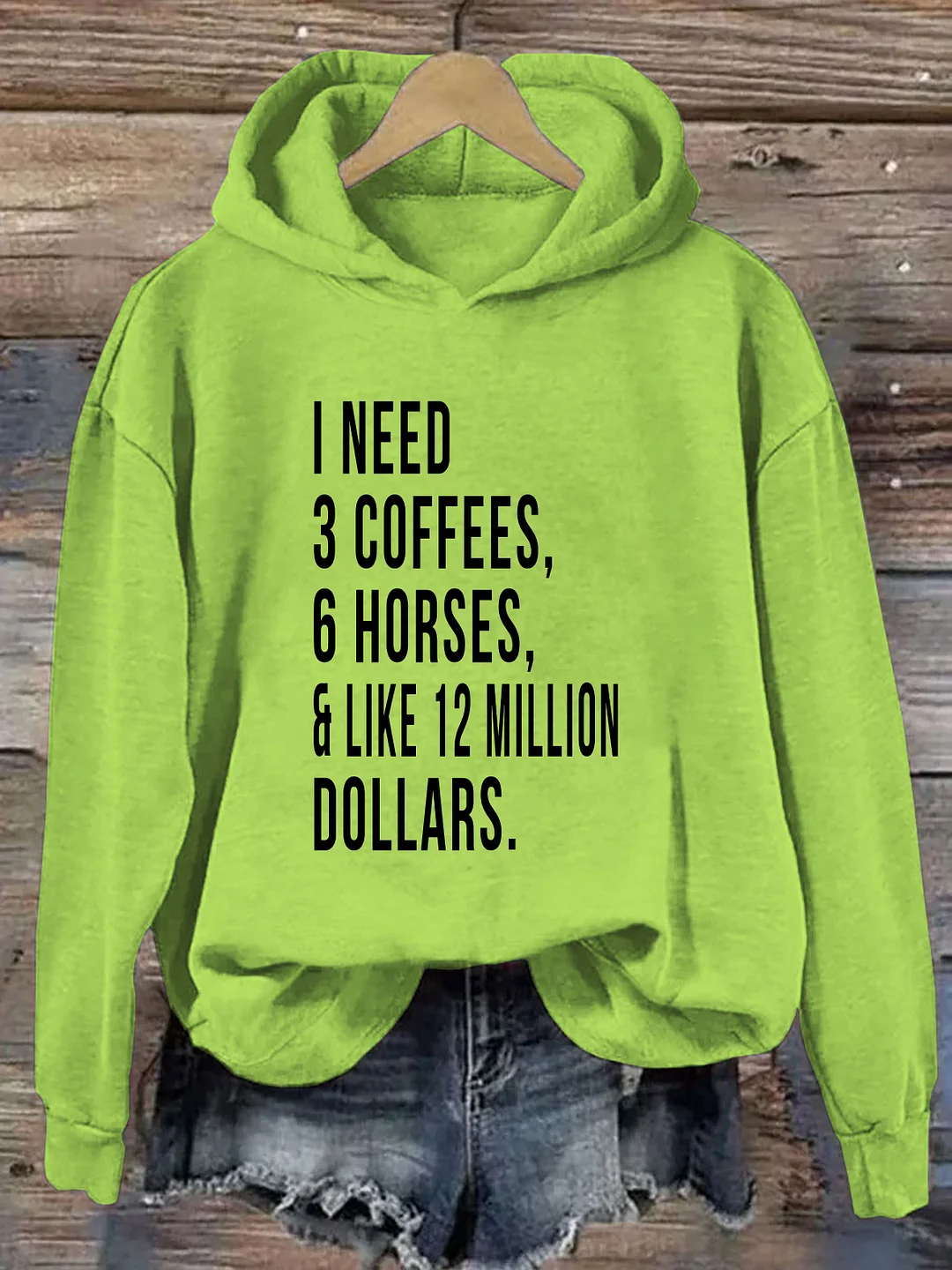 I Need 3 Coffees 6 Horses And Like 12 Million Dollars Hoodie