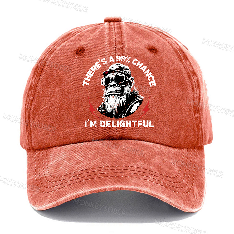 There's A 99% Chance I'm Delightful Washed Baseball Caps