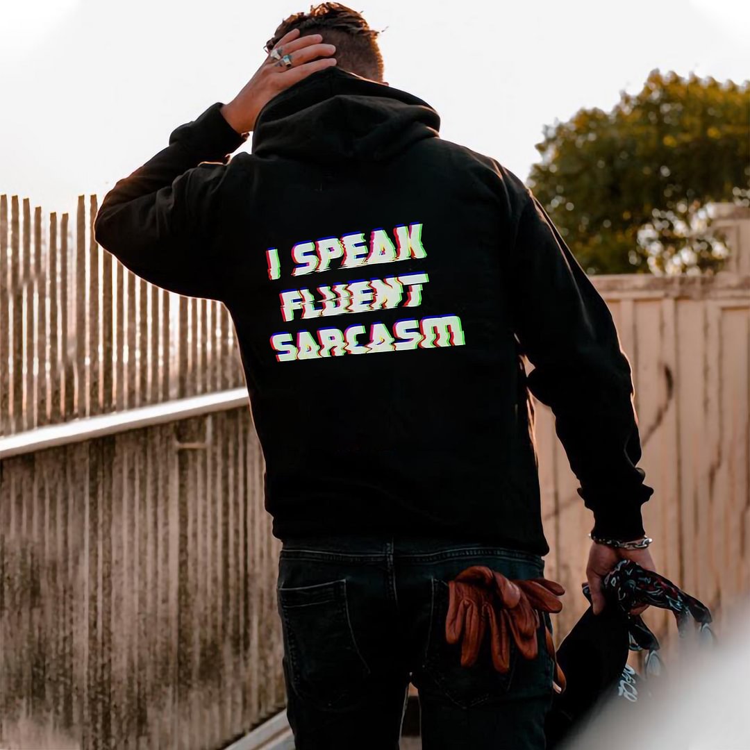 I Speak Fluent Sarcasm Hoodie - Krazyskull