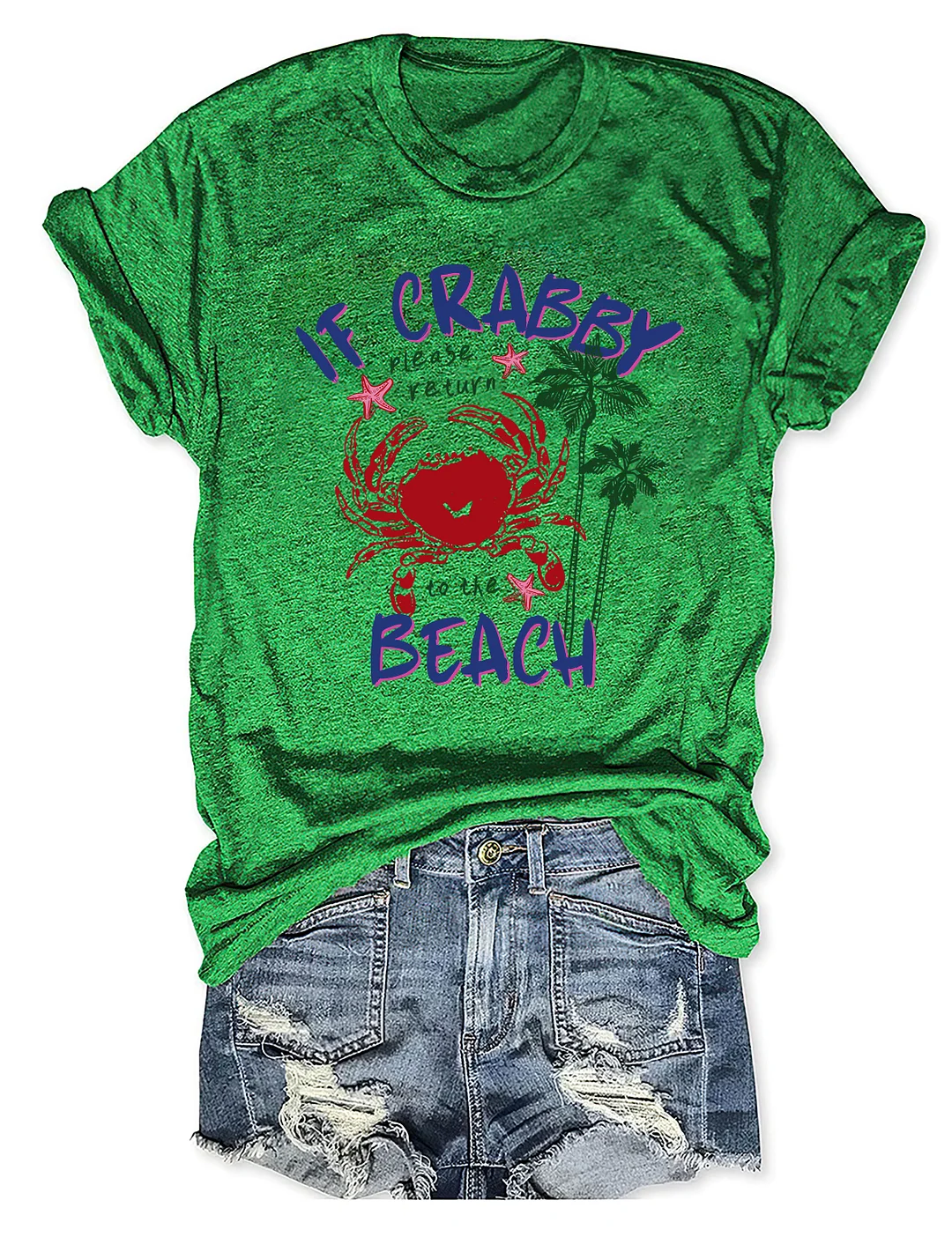 If Crabby Please Return To The Beach T-shirt