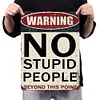 Warning No Stupid People Beyond This Point  - Vintage Metal Signs(8*12Inch/12*16Inch) - Warning