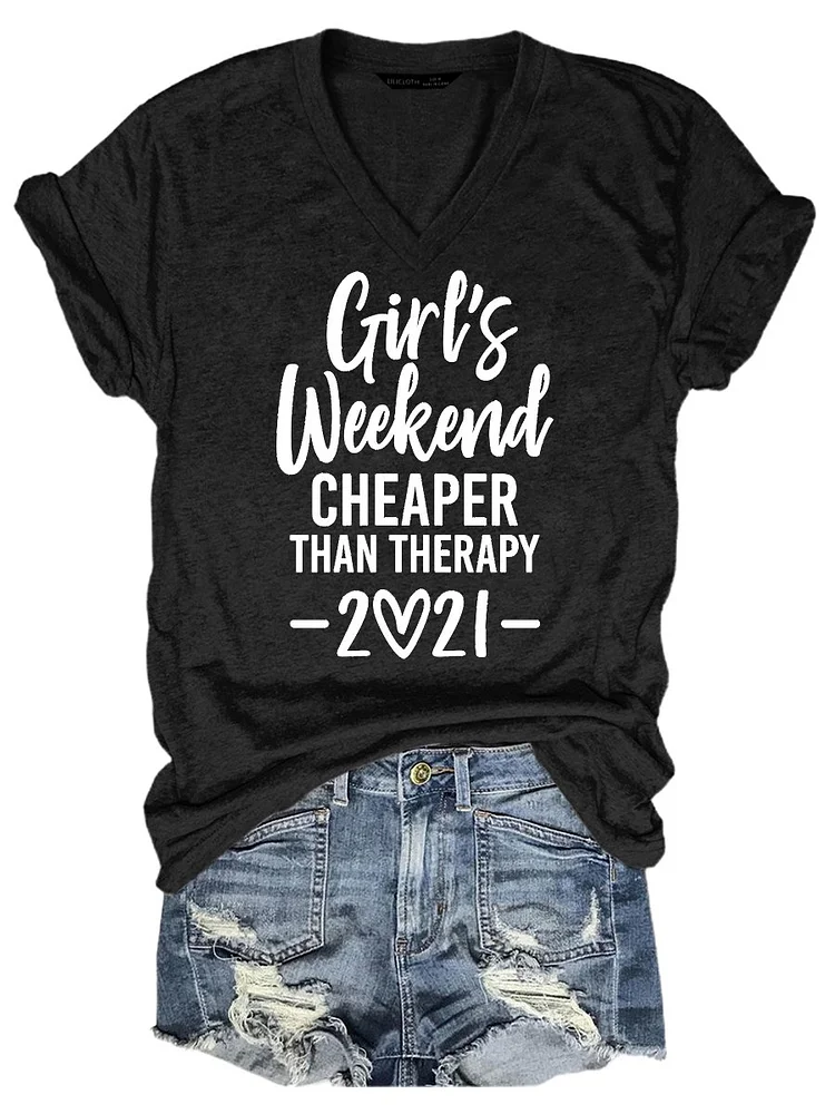 Bestdealfriday Girl's Weekend Cheaper Than Therapy Women's T-Shirt 11447742