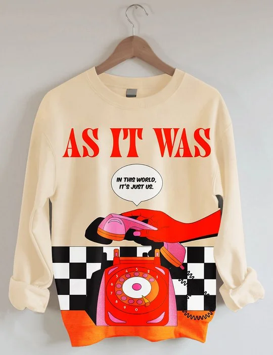 AS WHAT ITS Sweatshirt