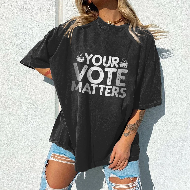 Vefave Your Vote Matters Printed Short Sleeve T-Shirt
