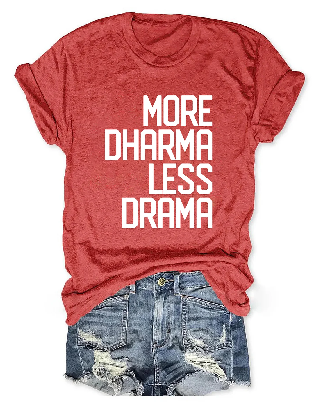 More Dharma Less Drama T-shirt