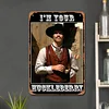 Im Your Huckleberry Doc Holliday Tombstone West Cowboy - Vintage Metal Signs - 20*30cm/30*40cm - Western&Movie