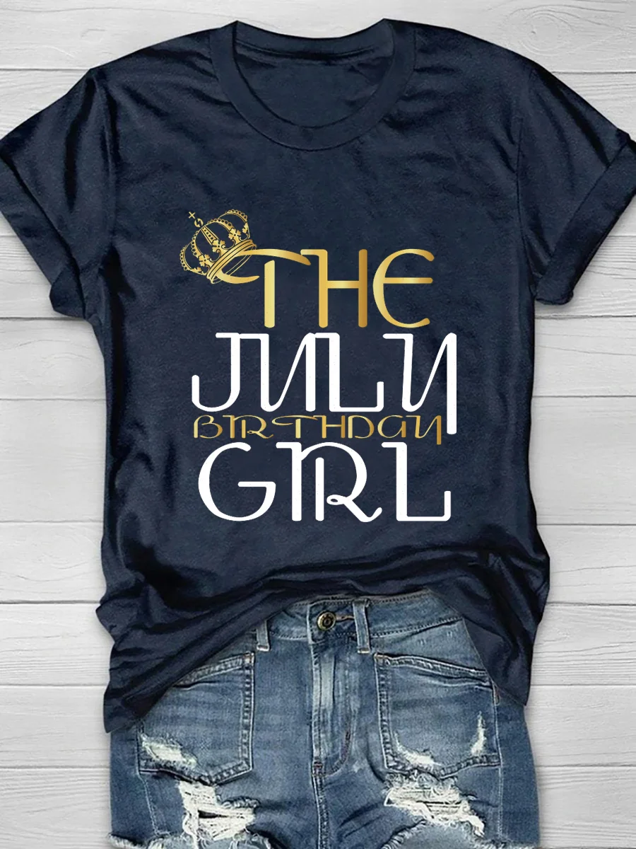 The July Birthday Girl Print Short Sleeve T-Shirt
