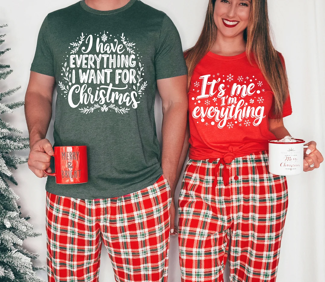 Festive Couple's Christmas T-Shirt Set – 'I Have Everything I Want for Christmas' & 'It's Me, I'm Everything'