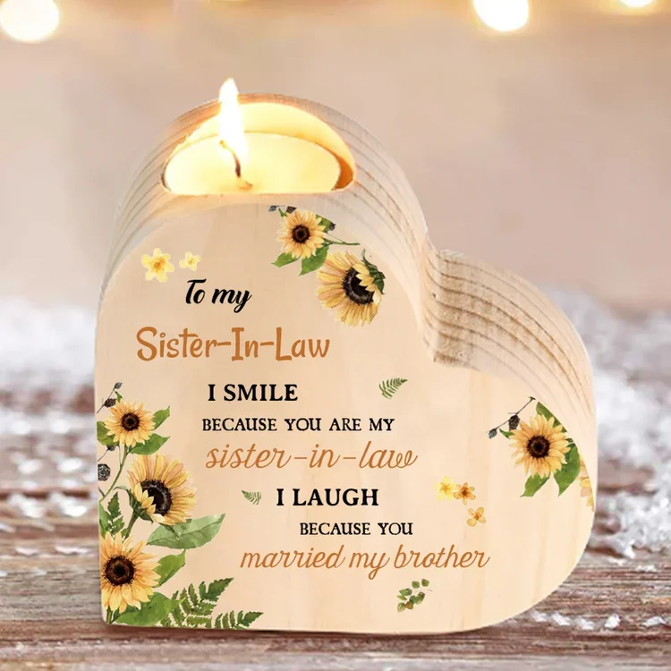 To My Sister-In-Law Heart Candle Holder "I Smile Because You Are My Sister-In-Law" Wooden Candlestick