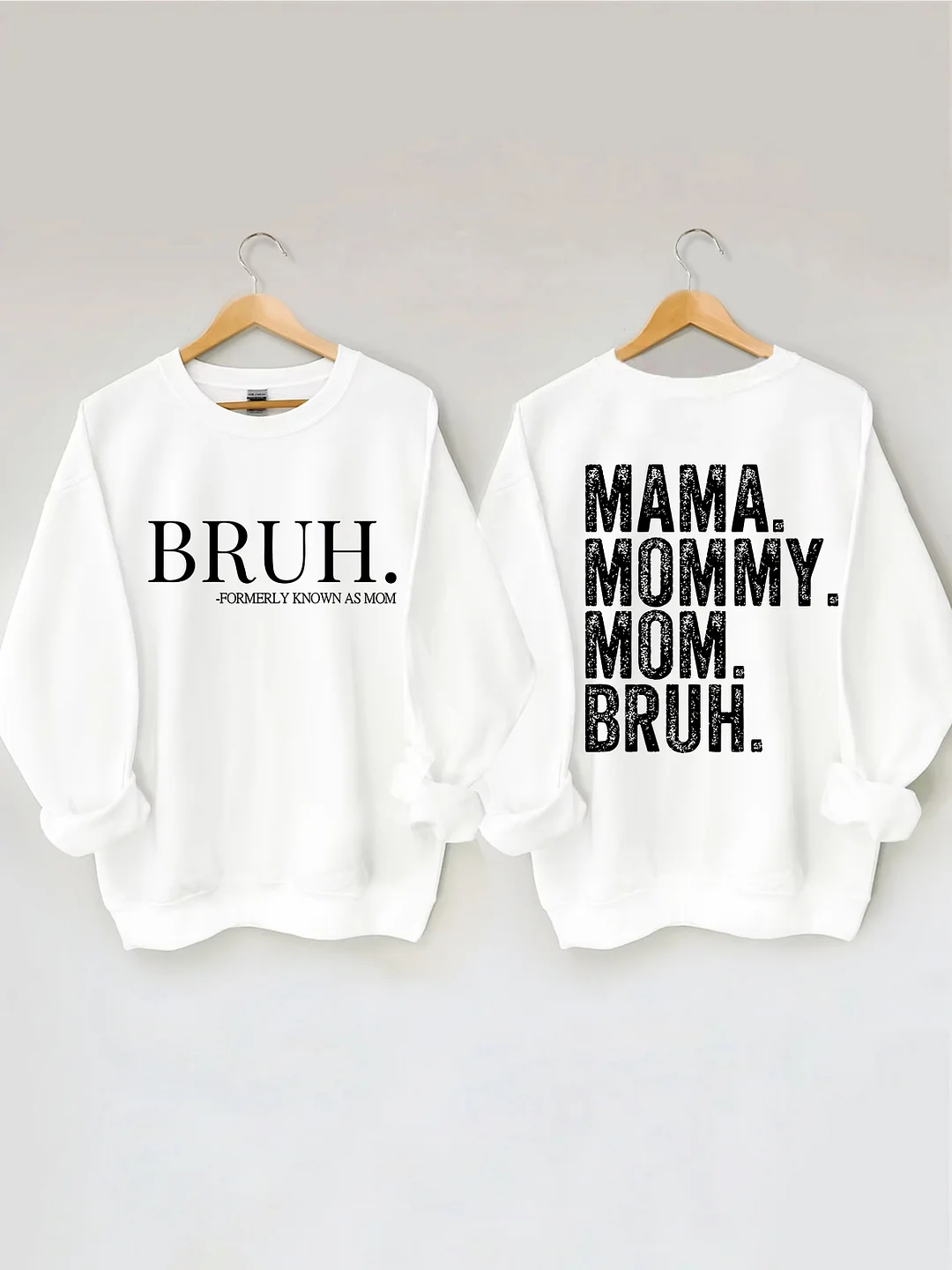 Mama Mommy Mom Bruh Sweatshirt