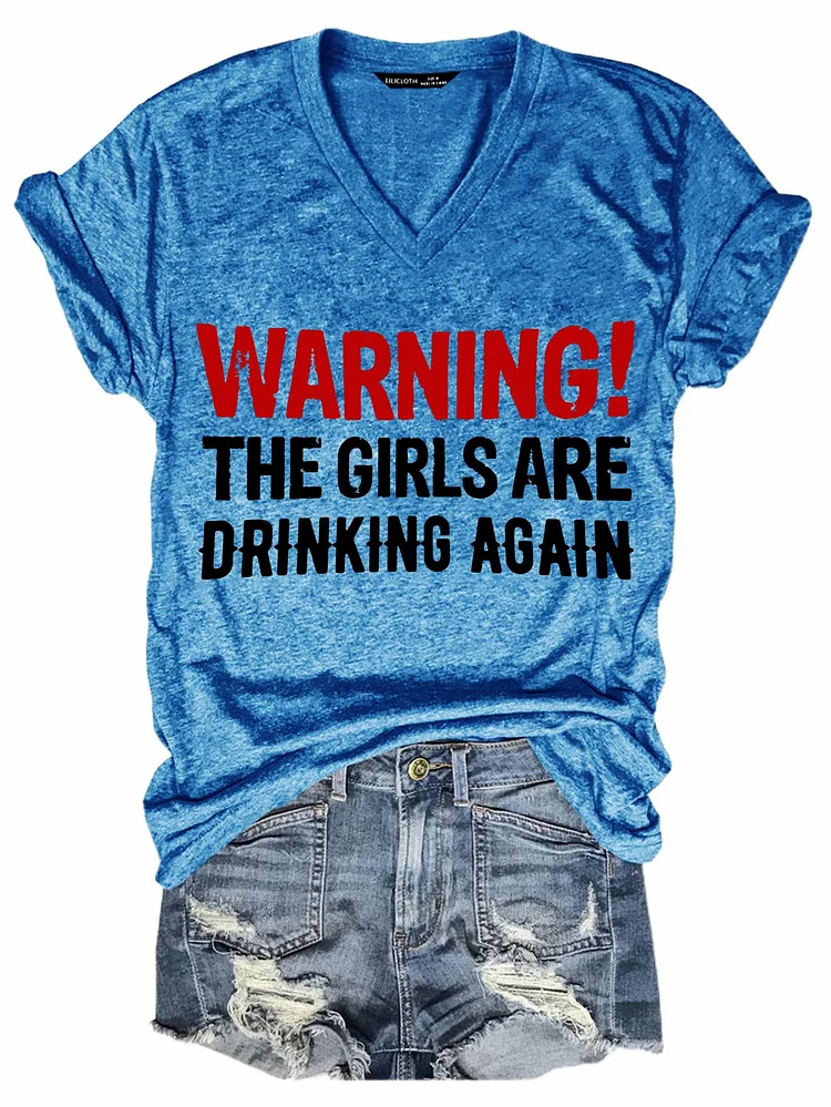 Bestdealfriday Warning The Girls Are Drinking Again Women's V Neck T-Shirt