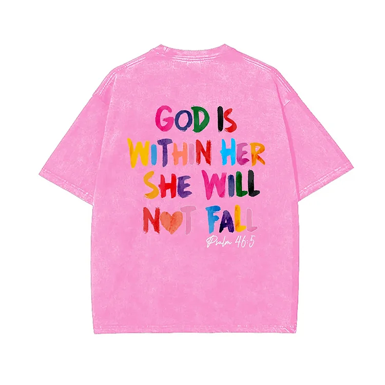 GOD IS WITHIN HER SHE WILL NOT FALL Printed Washed T-Shirt