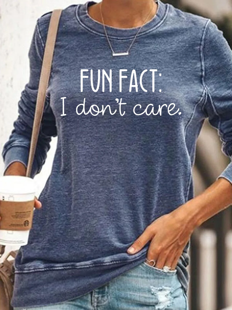 Fun Fact I Don't Care Sweatshirt