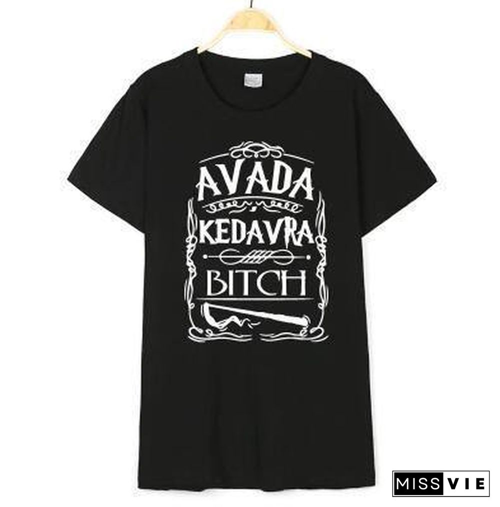 Avada Kedavra Bitch harry T-Shirt Unisex Men Women Graphic Tee Fashion Summer Girl Short Sleeve Tops Tumblr Clothes for Women
