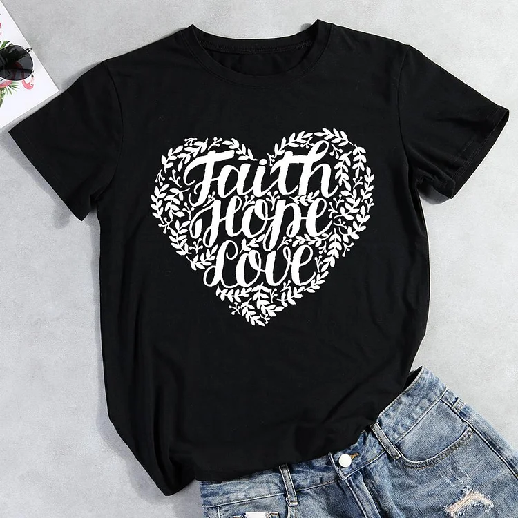 Faith Hope Love Round Neck T-shirt