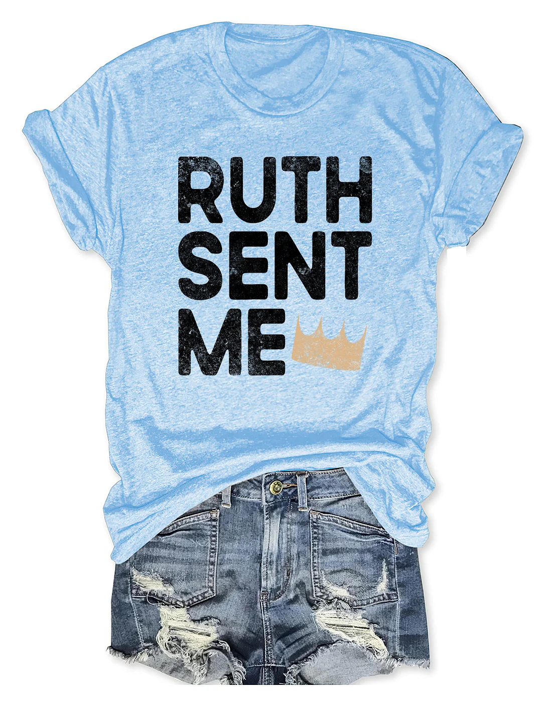 Ruth Sent Me T-Shirt