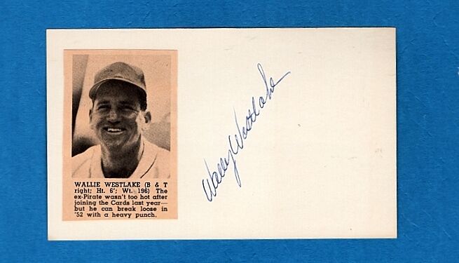 WALLY WESTLAKE-PITTSBURGH PIRATES AUTOGRAPHED 3X5 INDEX CARD W/Photo Poster painting-(d.2019)