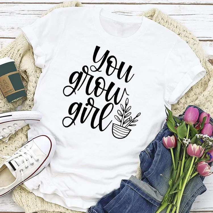 You Grow Girl   T-shirt Tee -02686-Annaletters