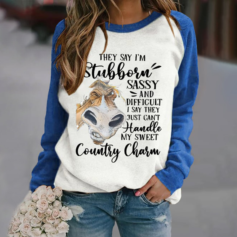 Horse They Say I'm Stubborn Sassy And Difficult I Say They Just Can't Handle My Sweet Country Charm Sweatshirt wearshes