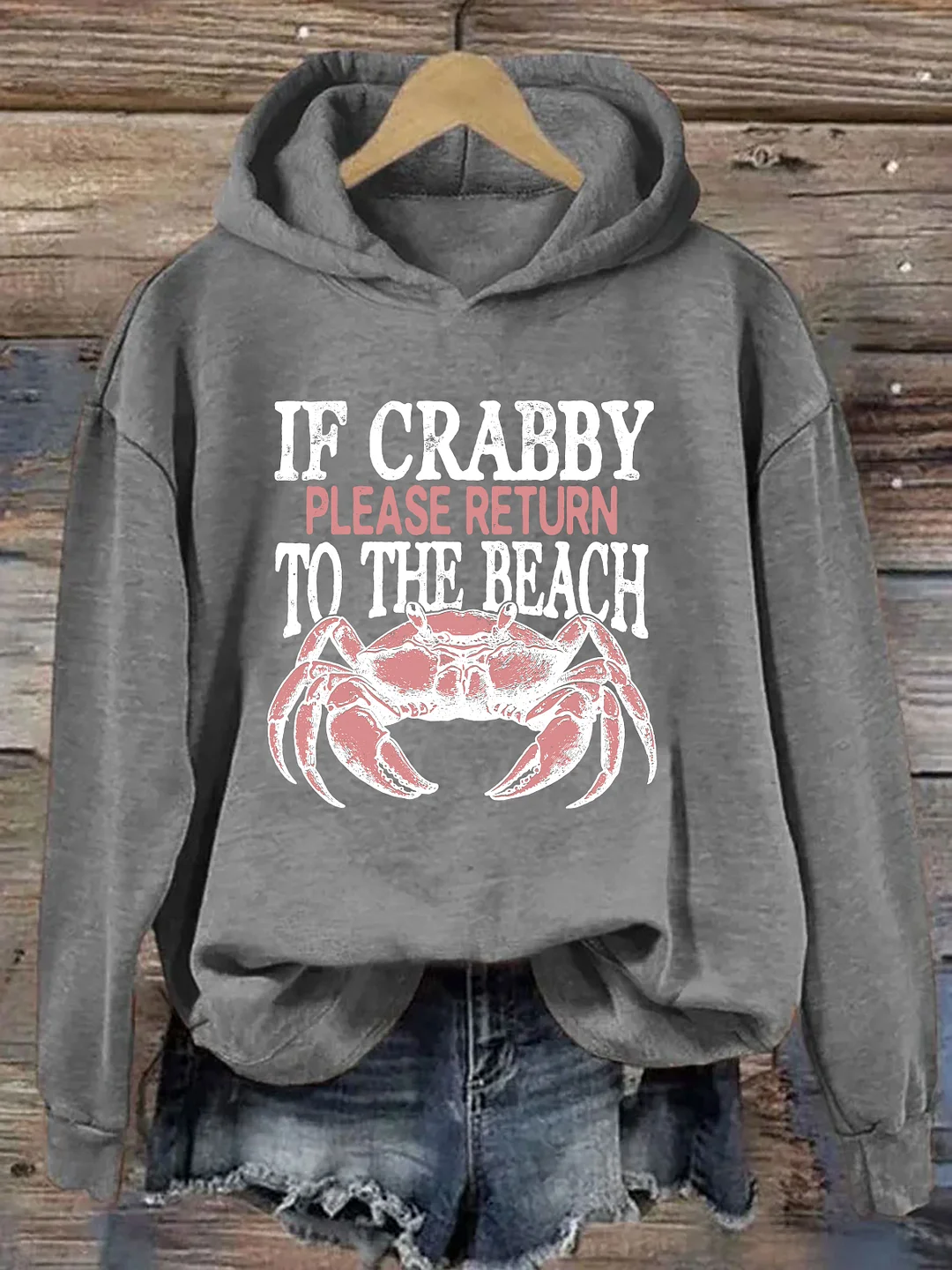 If Crabby Please Return To The Beach Hoodie