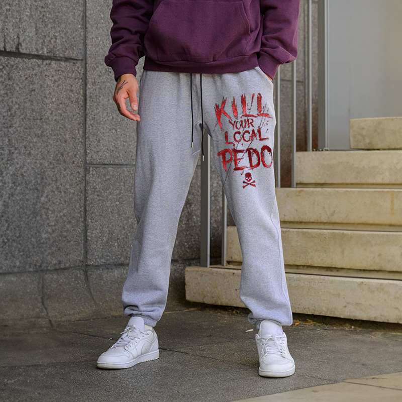 KILL YOUR LOCAL PEDO RED LETTER GRAPHIC CASUAL PRINT JOGGERS