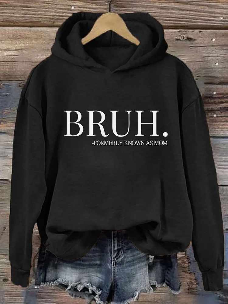 Comstylish Bruh Formerly Known As Mom Hoodie