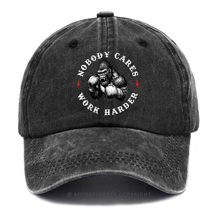 Nobody Cares Work Harder Washed Baseball Caps