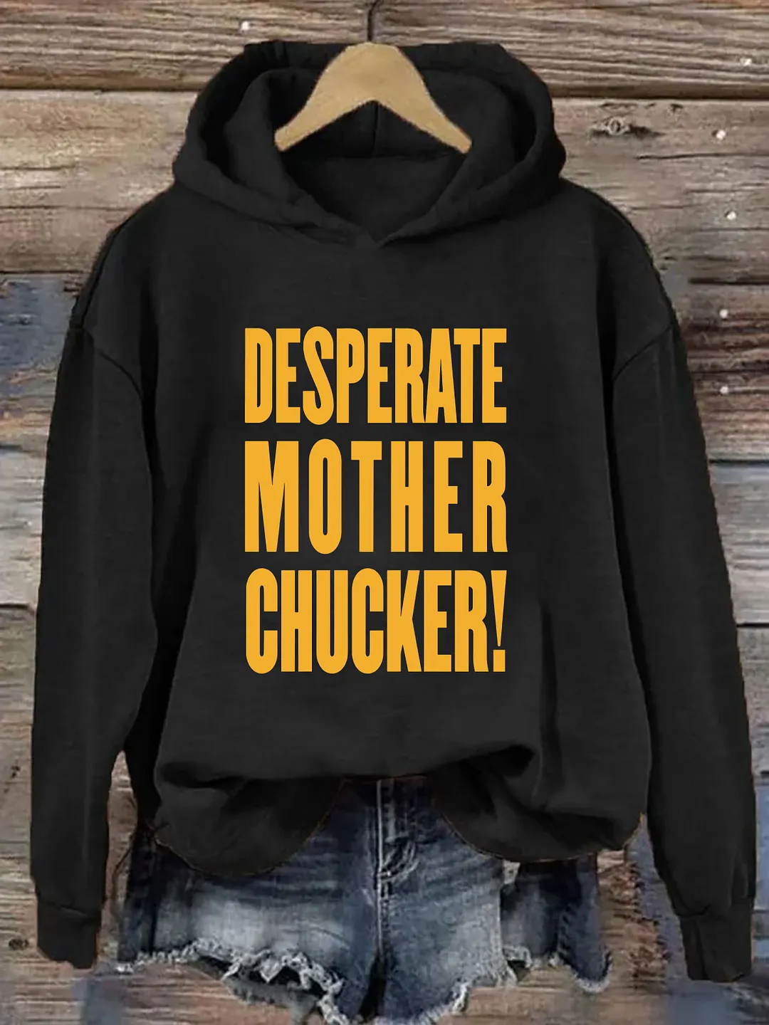 Desperate Mother Chucker Hoodie