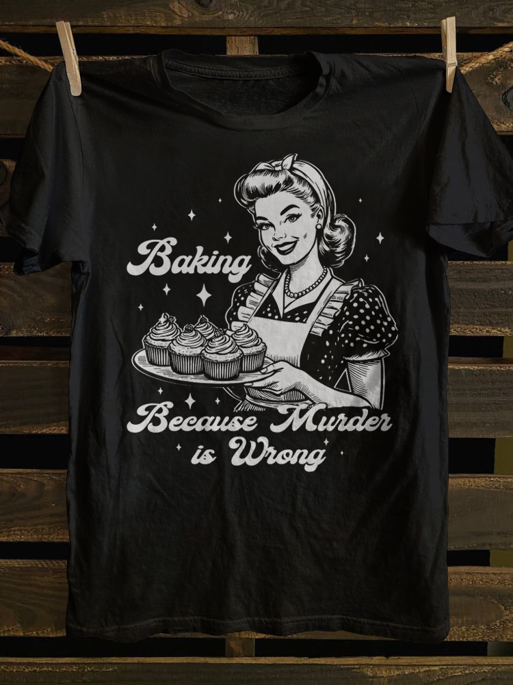 Vintage Baking Because Murder Is Wrong T-shirt