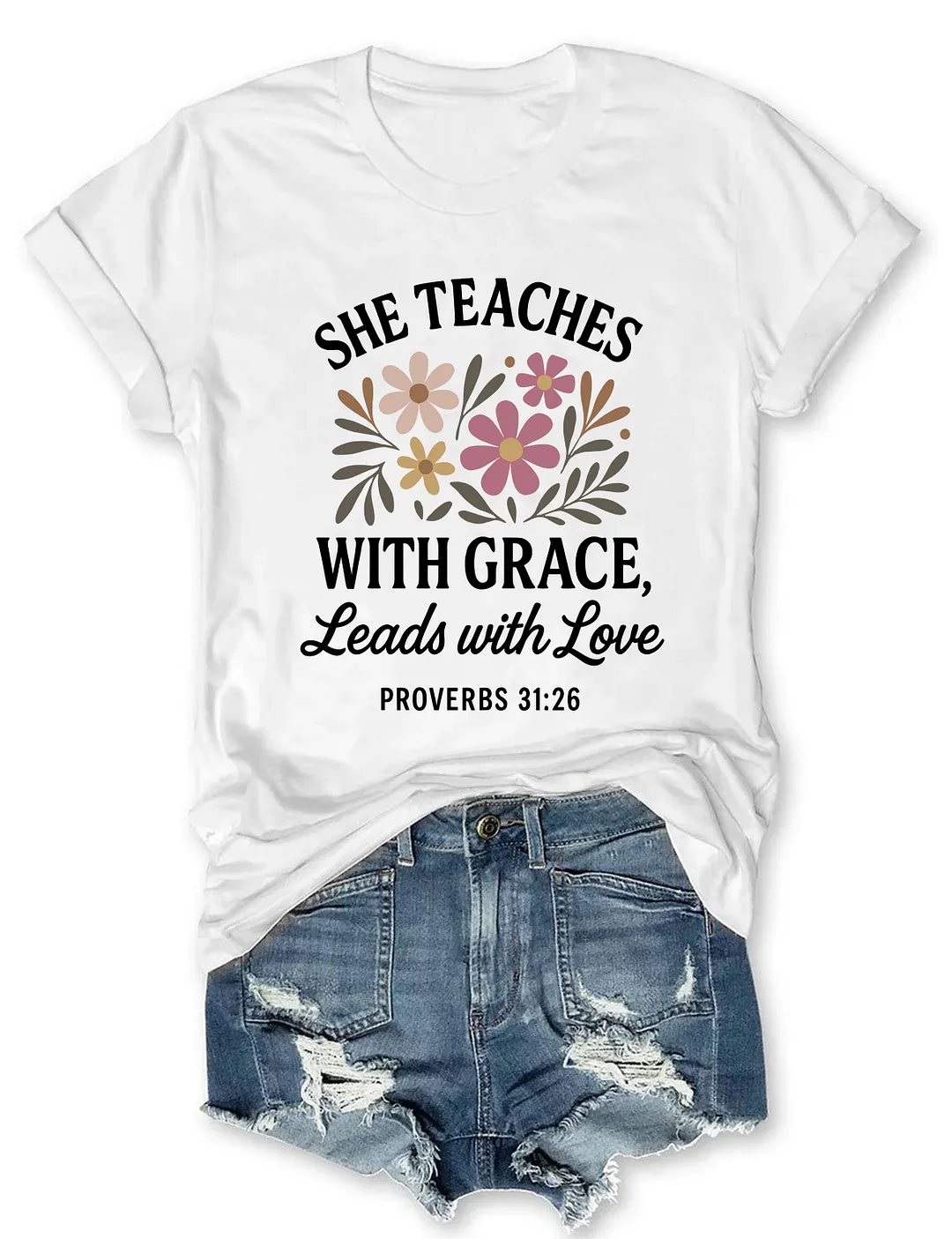 She Teaches With Grace Leads With Love T-shirt