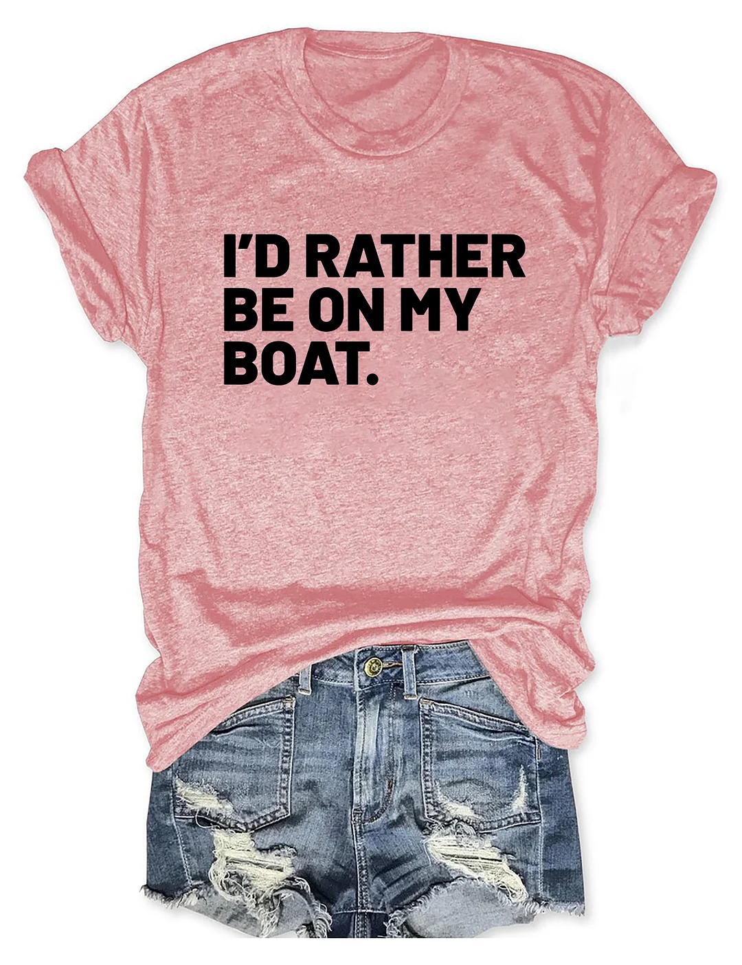 I'd Rather Be On My Boat T-shirt
