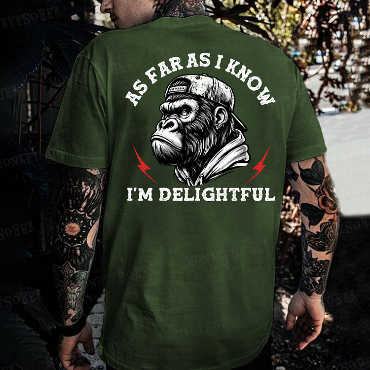 As Far As I Know I'm Delightful Monkey T-shirt