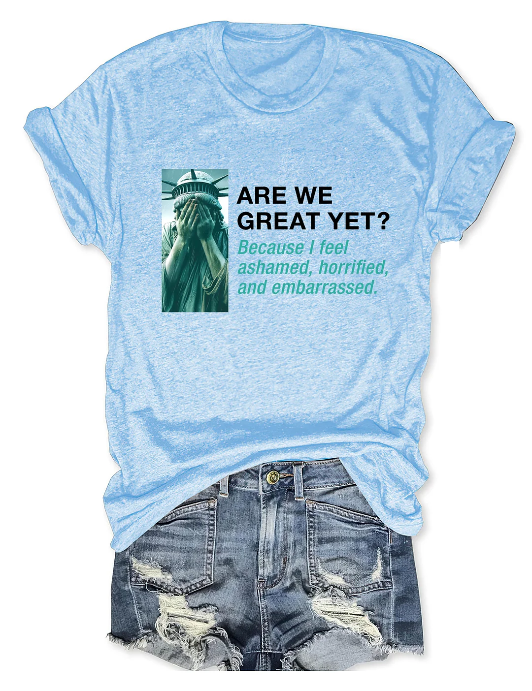 Are We Great Yet T-shirt