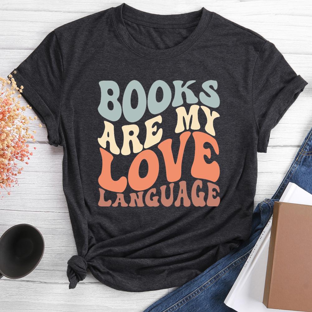 Books Are My Love Language Round Neck T-shirt