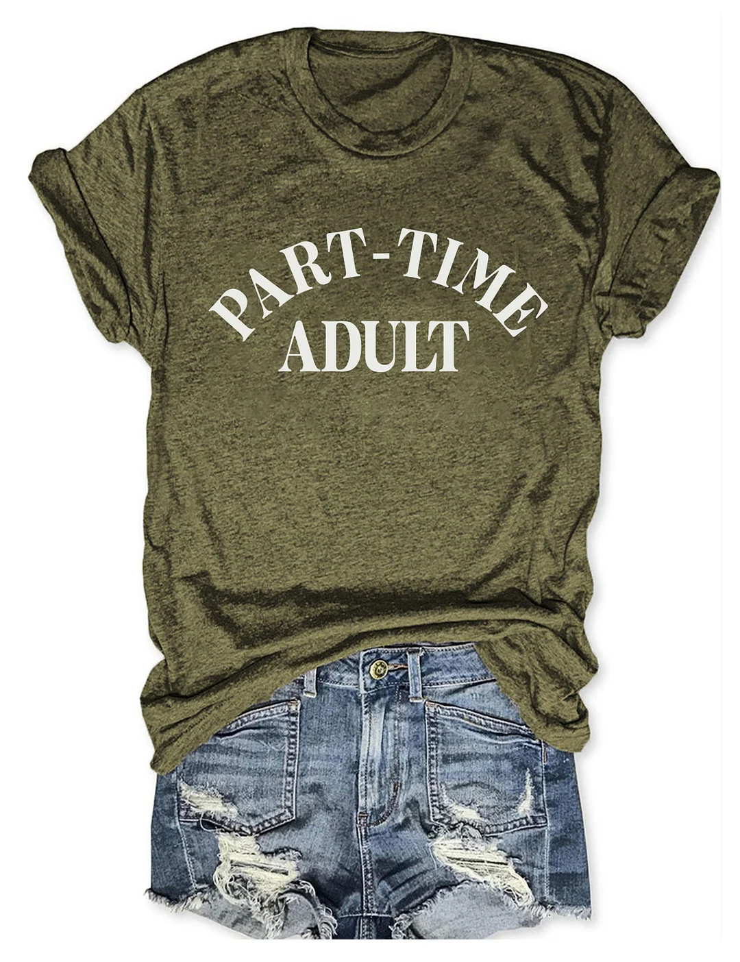 Funny Part Time Adult T-shirt