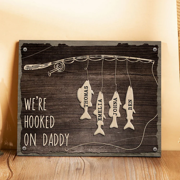 Father's Day Gifts Wood Signs Engrave 4 Names Frame Keepsake -We've Hooked On Daddy