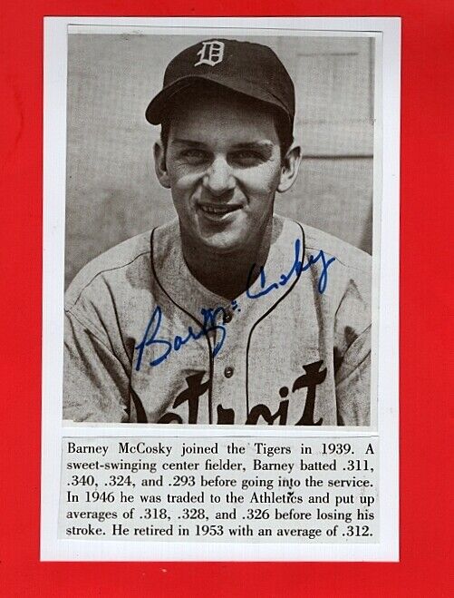 1939-46 BARNEY MCCLOSKY-DETROIT TIGERS-4X6 AUTOGRAPHED Photo Poster painting-(d.1996)