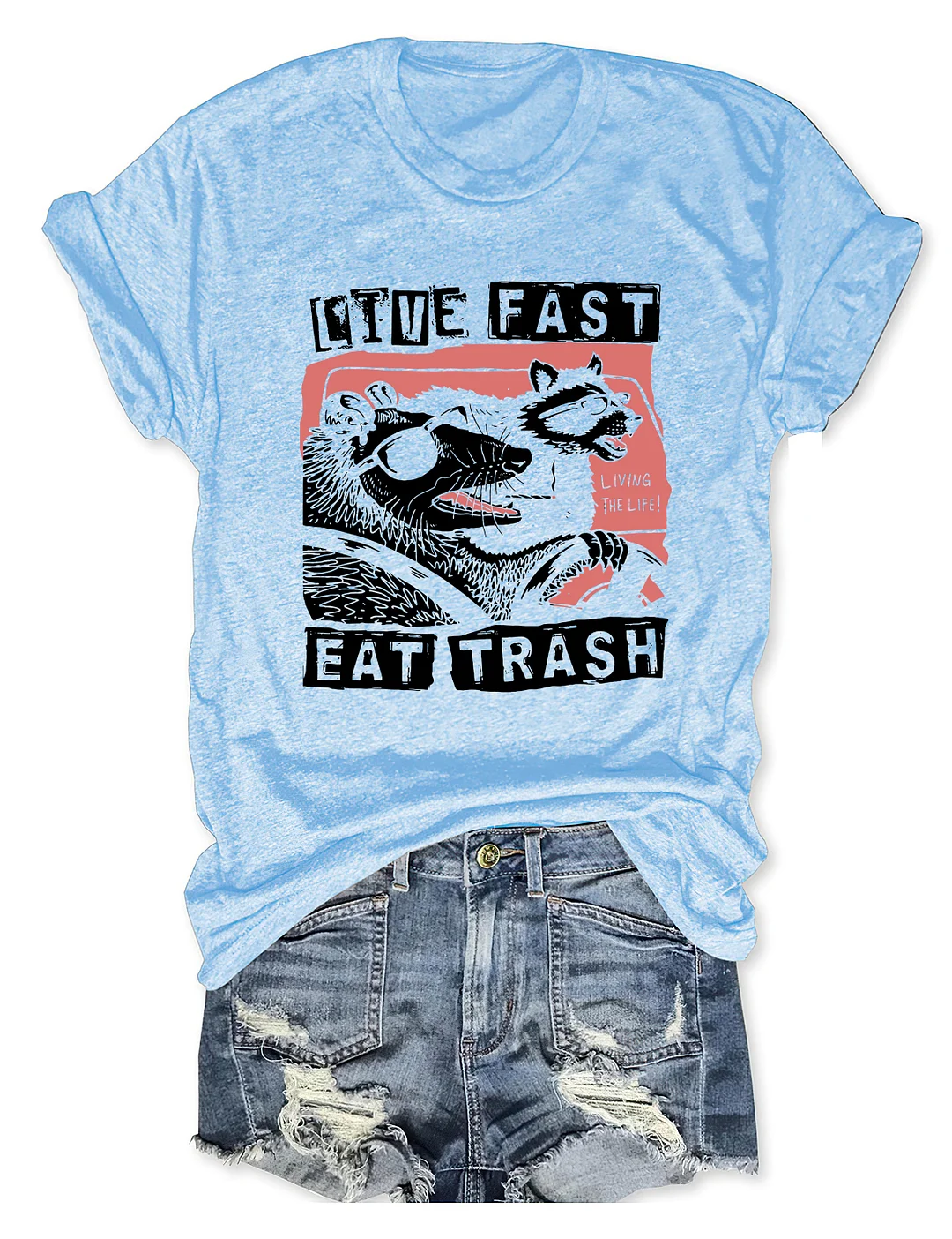 Live Fast Eat Trash T-shirt