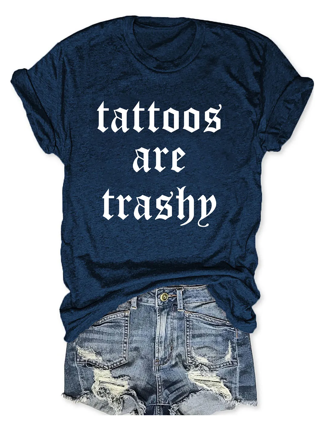 Tattoos Are Trashy T-shirt