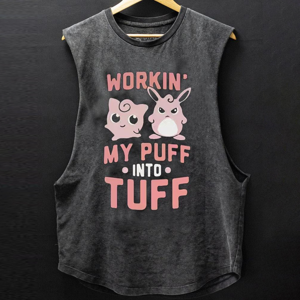WORKIN MY PUFF INTO TUFF SCOOP BOTTOM COTTON TANK