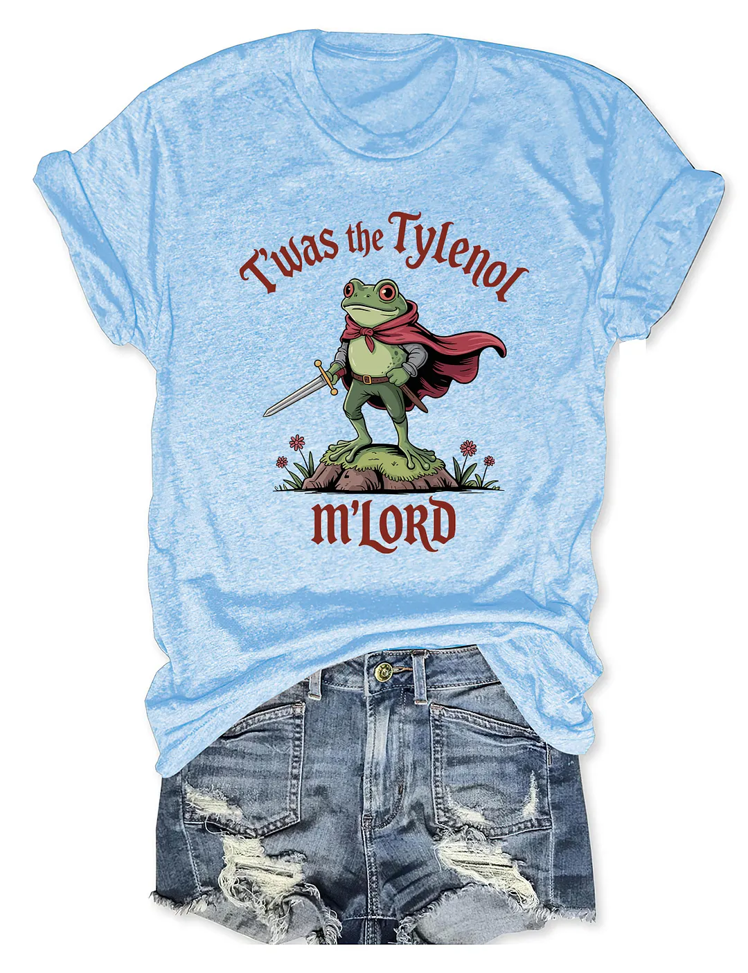 Twas The Tylenol M'lord T-shirt