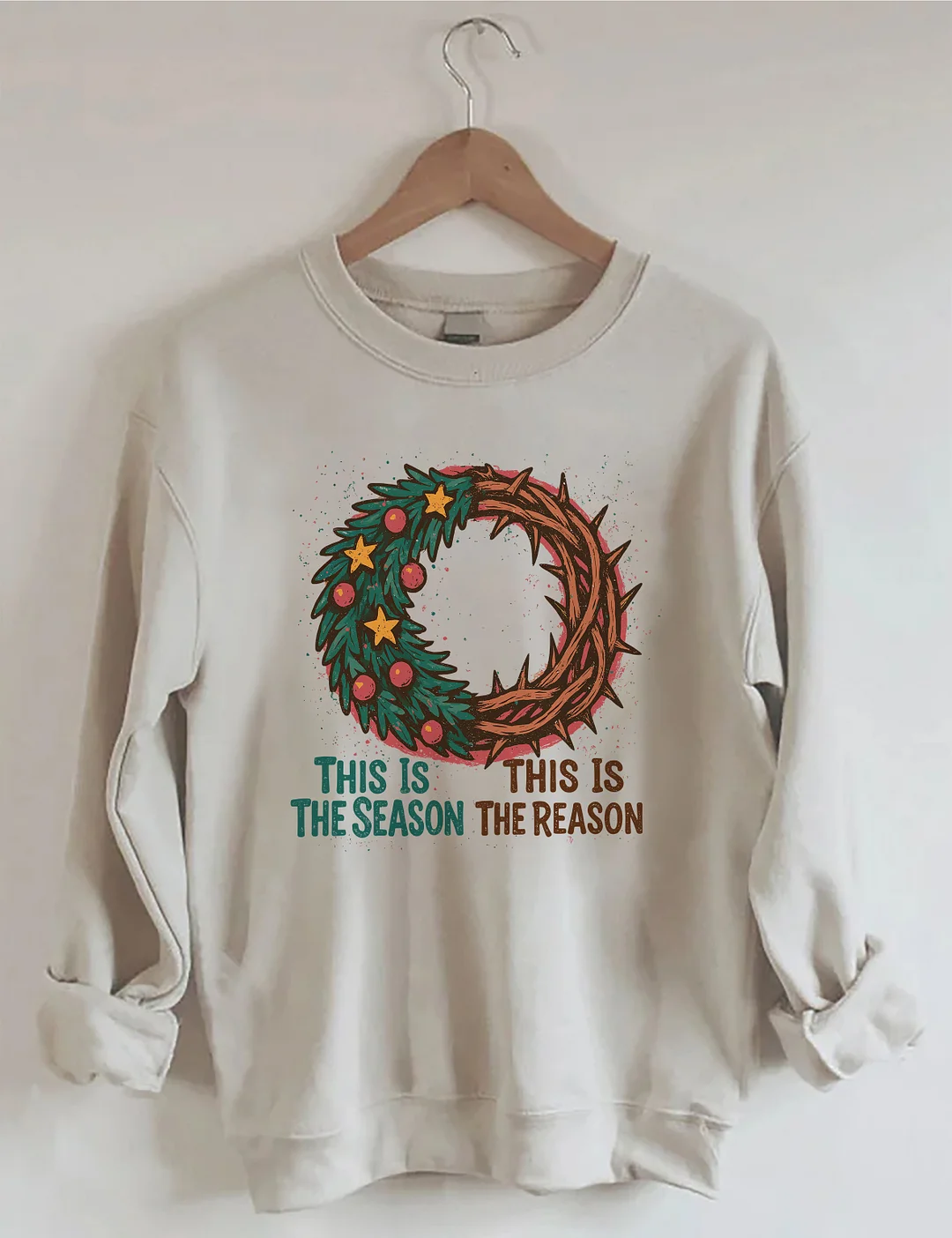This Is The Season This Is The Reason Sweatshirt